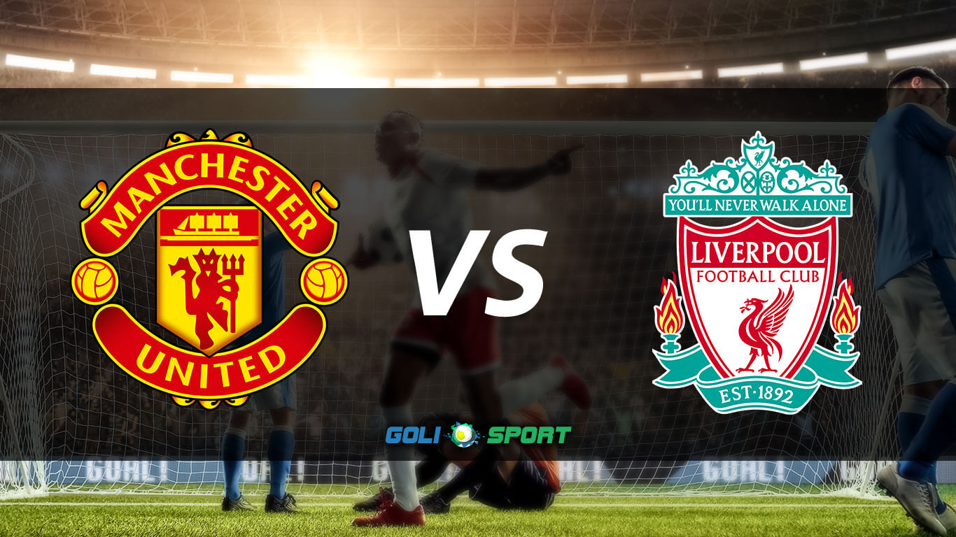 English Premier League Match Preview: Man United VS Liverpool